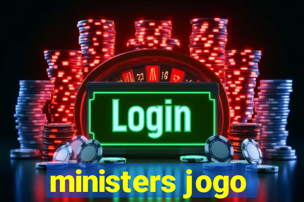 ministers jogo